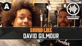 Sound Like David Gilmour Without Busting The Bank