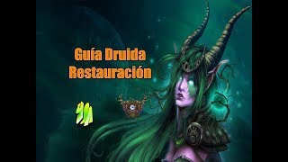 [WoW] Guía Druida Restauración 7.3.2+