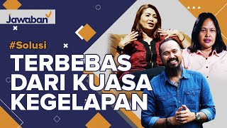#Solusi | INGIN DIBEBASKAN DARI KUASA KEGELAPAN ?