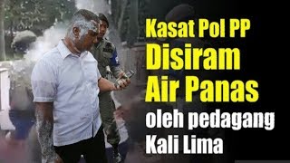 Bos Satpol PP Disiram Air Panas oleh Pemilik Warkop Saat Penertiban