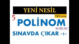 Polinomlar | Sınavda Çıkması Muhtemel | 5 Polinom Sorusu 1 | yks ayt tyt