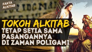 TOKOH ALKITAB YANG SELINGKUH DARI PASANGANNYA? INI CONTOH PASANGAN YANG SETIA!! | #faktaalkitab
