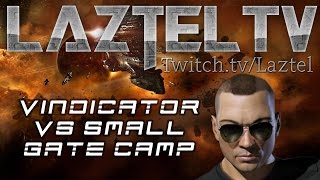 Vindicator vs Small gate camp