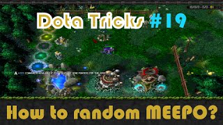 DotA Tricks #19 - How to random MEEPO