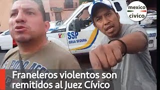 Franeleros violentos son remitidos al Juzgado Civico | Poder Anti Gandalla
