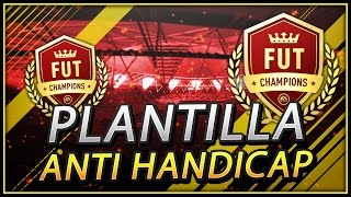 Plantilla Anti HANDICAP !!! Clasificación FUT CHAMPIONS en XBOX y PS4 !!! FIFA 17