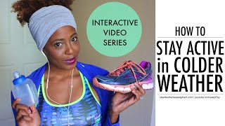How to Stay Active in Colder Weather | Fitness