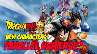 Dragon Ball Super | NEW CHARACTERS, PARALLEL UNIVERSE, BEFORE RESURRECTION F?!