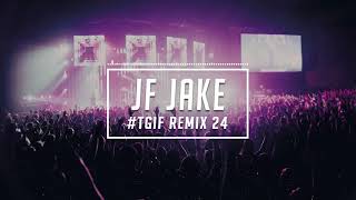TGIF Mix #24 | JF Jake | 2020