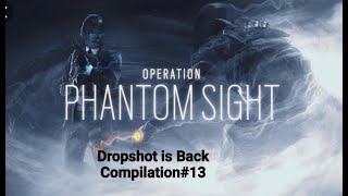 Operation Phantom Sight| Dropshot is back| Compilation13