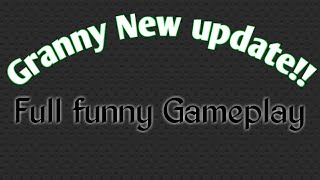 GRANNY FINALLY A UPDATE!!!