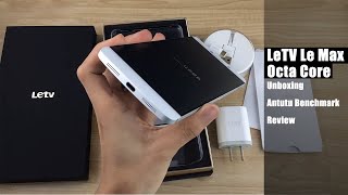 LeTV Le Max Octa Core Unboxing & Antutu Benchmark  Review