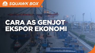 AS Membuka Diri, Momentum RI Perkuat Ekspor & Gaet Investor Global