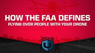 How the FAA defines flying over people with your drone