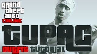 TUPAC SHAKUR Outfit Tutorial - GTA Online