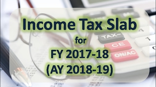 new Income Tax Slab FY 17-18 !! INCOME TAX RATE AFTER BUDGET 2017 !!