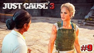 Just Cause 3 прохождение ВСЕ ВСТАЕТ НА СВОИ МЕСТА (9 серия)