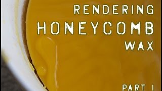 P's Bees: Rendering Honeycomb Wax, Part I | Fresh P