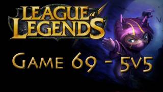 LoL Game 69 - 5v5 - Kennen