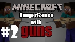 Minecraft HUNGER GAMES WITH GUNS - Ep 2 - Going Solo
