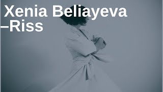 Xenia Beliayeva - Riss