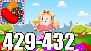 Candy Crush Saga - Level 429, 430, 431, 432 - Gameplay Walkthrough (iOS & Android)