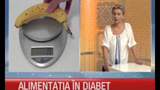 Leac Bun: Alimentatia in diabet - sfaturile nutritionistului Vera Daghie
