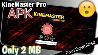 KineMaster Pro MOD Apk all VERSION For Android  [January 2019 Updates] kinemaster pro apk link