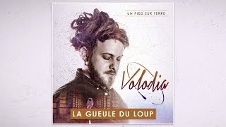 ? Volodia - La Gueule du Loup [Official Video]