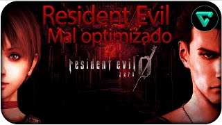 Resident Evil 0 / biohazard 0 HD REMASTER-¿Mal Optimizado?(Version PC)