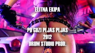 ELITNA EKIPA - PO GUZI PLJAS,PLJAS
