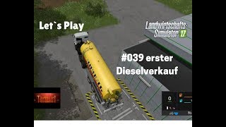 LS17 Svapa Agro Produktionen Let`s Play #039 erster Dieselverkauf