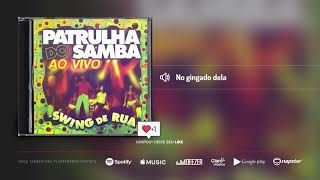 Patrulha do Samba - No gingado dela