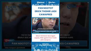 SHORT | PAN Ngotot Usung Nama Erick Thohir Sebagai Cawapres Meski Belum Tentukan Dukungan ke Capres