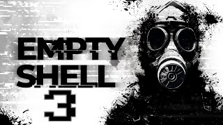 Прохождение EMPTY SHELL Серия 3 "Канализационная тьма"