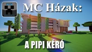Minecraft Házak - Pipi Kérója