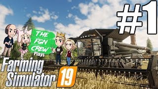 The FGN Crew Plays: Farming Simulator 2019 #1 - Farm Fresh
