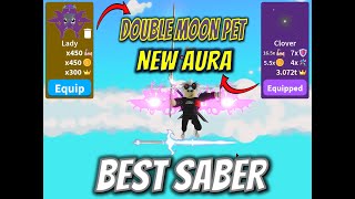 ⚔️LATEST UPDATE ⚔️ GOT THE BEST SABER, AURA AND DOUBLE  MOON PET IN ⚔️SABER SIMULATOR ⚔️