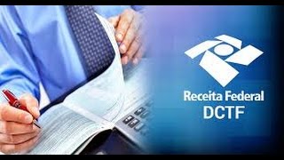 DCTF (Cuidados importantes! Empresas Inativas! Aprenda a fazer a declaração) 2019