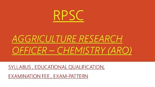 RECRUITMENT IN RPSC - AGGRICULTURE RESEARCH OFFICER (ARO) - CHEMISTRY - SYLLABUS , EXAM PATTERN