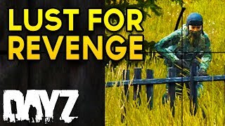 Lust For Revenge - DayZ Standalone