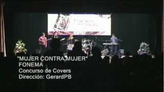 FONEMA - Mujer contra mujer (Concurso de Covers UNITEC 2005)