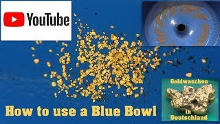 Goldwaschen in Deutschland ( 29 ) DIY Blue Bowl im Test - Goldschürfen