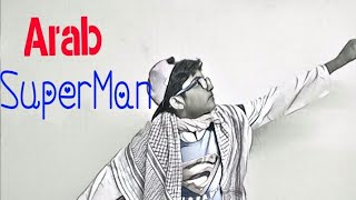 When SuperMan is an Arab | Sajinth Harikumar