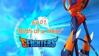 GFighters 1st “Birth of a Hero” [English Dub Episode Season 1]