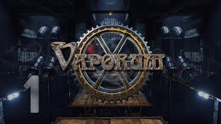 Прохождение Vaporum Серия 1 "В пасть монстра"