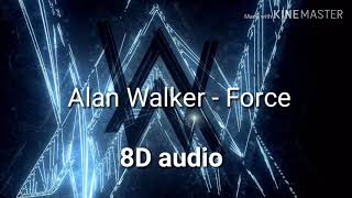 Alan Walker - Force (8D audio)