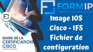 Gestion Image IOS Cisco   IFS   Fichier de configuration