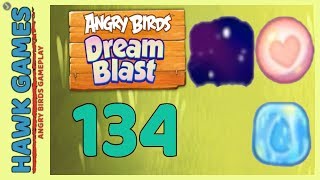 Angry Birds Dream Blast Level 134 - Walkthrough, No Boosters