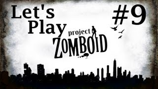Episode 9 - Let's Play Project Zomboid [2.9] - Zee Choppa